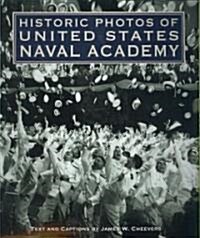 Historic Photos of United States Naval Academy (Hardcover)