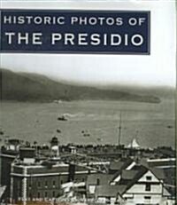 Historic Photos of The Presidio (Hardcover)