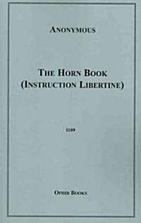 The Horn Book (Instruction Libertine) (Paperback)