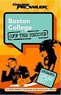 Boston College College Prowler Off The Record (Paperback)