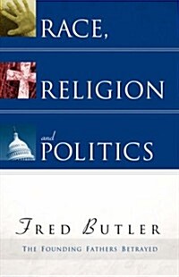 Race, Religion And Politics (Paperback)