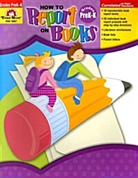 How to Report on Books, Grades Prek-k (Paperback)