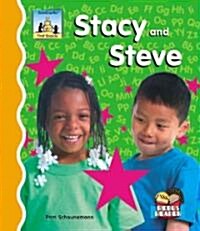 Stacy and Steve (Library Binding)