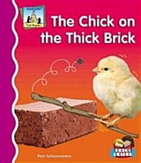 Chick on the Thick Brick (Library Binding)