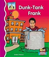 Dunk-Tank Frank (Library Binding)