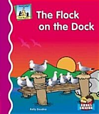 Flock on the Dock (Library Binding)
