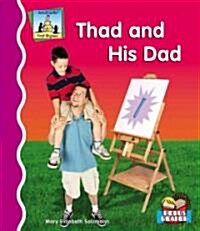 Thad and His Dad (Library Binding)