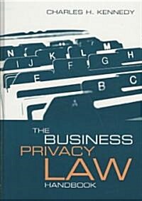 The Business Privacy Law Handbook (Hardcover)