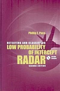 Detecting and Classifying Low Probability of Intercept Radar (Hardcover, 2 Rev ed)