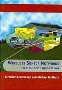 [중고] Wireless Sensor Networks for Healthcare Applications (Hardcover)