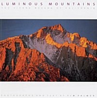 Luminous Mountains: The Sierra Nevada of California (Paperback)