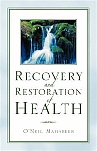 Recovery And Restoration Of Health (Paperback)
