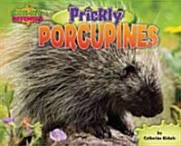 Prickly Porcupines (Library Binding)