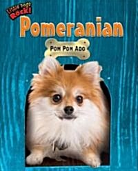 Pomeranian: POM POM ADO (Library Binding)