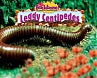 Leggy Centipedes (Library Binding)