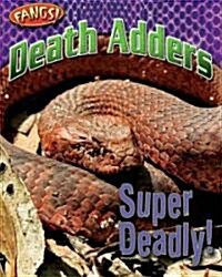 Death Adders: Super Deadly! (Library Binding)