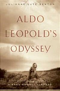 Aldo Leopolds Odyssey (Paperback, 1st)