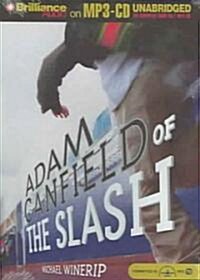 Adam Canfield of the Slash (MP3 CD)