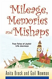 Mileage, Memories and Mishaps (Paperback)