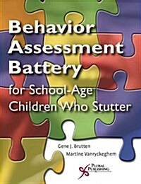 The Behavior Assessment Battery for School-Aged Children Who Stutter (Paperback)