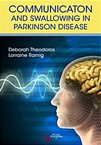 Communication and Swallowing Disorders in Parkinsons Disease: Current Perspectives and Management (Paperback)