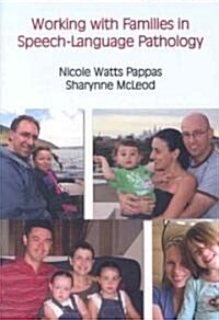 Working with Families in Pediatric Speech-Language Pathology (Paperback)