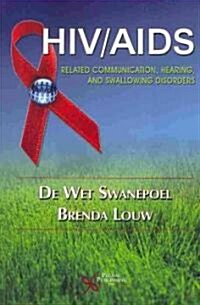 Hiv/ Aids: Related Communication, Hearing, and Swallowing Disorders (Paperback)
