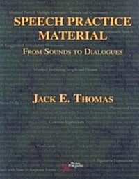 Speech Practice Material: From Sounds to Dialogues (Paperback, Revised)