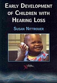 Early Development of Children with Hearing Loss (Paperback)