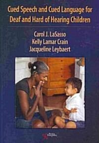 Cued Speech and Cued Language Development for Deaf and Hard of Hearing Children (Paperback)