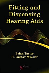 Fitting and Dispensing Hearing Aids (Paperback, 1st)