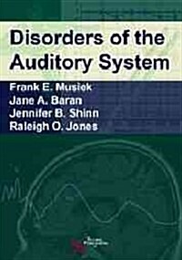 Disorders of the Auditory System (Hardcover, 1st)