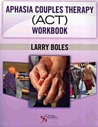 Aphasia Couples Therapy (ACT) Workbook (Paperback)