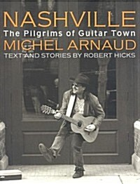 Nashville: The Pilgrims of Guitar Town (Hardcover)