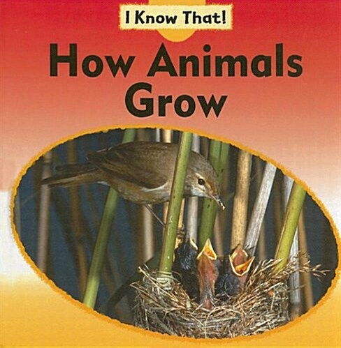 How Animals Grow (Library Binding)