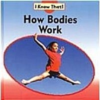 How Bodies Work (Library Binding)