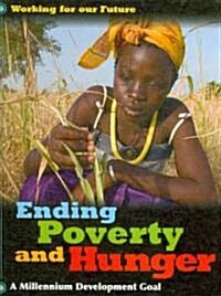 Ending Poverty and Hunger (Library Binding)