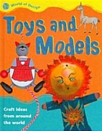 Toys and Models (Library Binding)