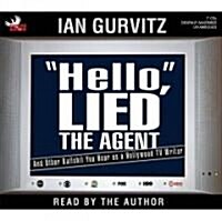 Hello, Lied the Agent (Audio CD, Unabridged)