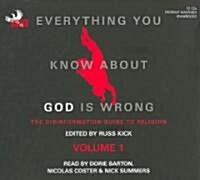 Everything You Know about God Is Wrong, Volume 1: The Disinformation Guide to Religion (Audio CD)