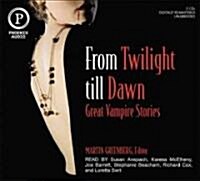From Twilight Till Dawn: Great Vampire Stories (Audio CD)