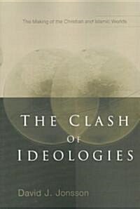 The Clash of Ideologies (Paperback)