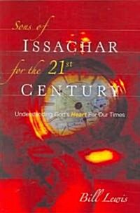 Sons Of Issachar For The 21st Century (Paperback)