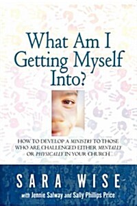 What Am I Getting Myself Into? (Paperback)