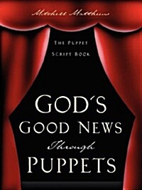 Gods Good News Through Puppets (Paperback)