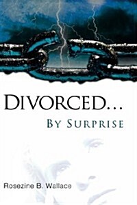 Divorced...by Surprise (Hardcover)