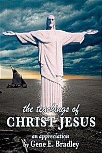 The Teachings of Christ Jesus (Paperback)