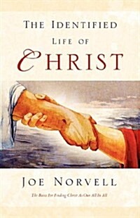 The Identified Life of Christ (Hardcover)