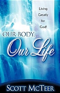 Our Body, Our Life (Paperback)