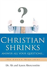 Christian Shrinks Answer All Your Questions... (Hardcover)